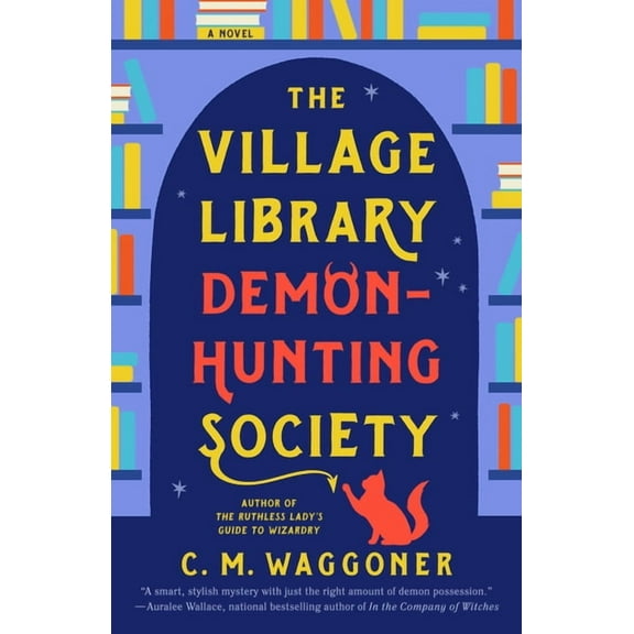 The Village Library Demon-Hunting Society, (Paperback)