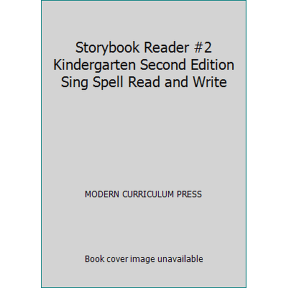 Pre-Owned Storybook Reader #2 Kindergarten Second Edition Sing Spell Read and Write (Paperback) 1567046088 9781567046083