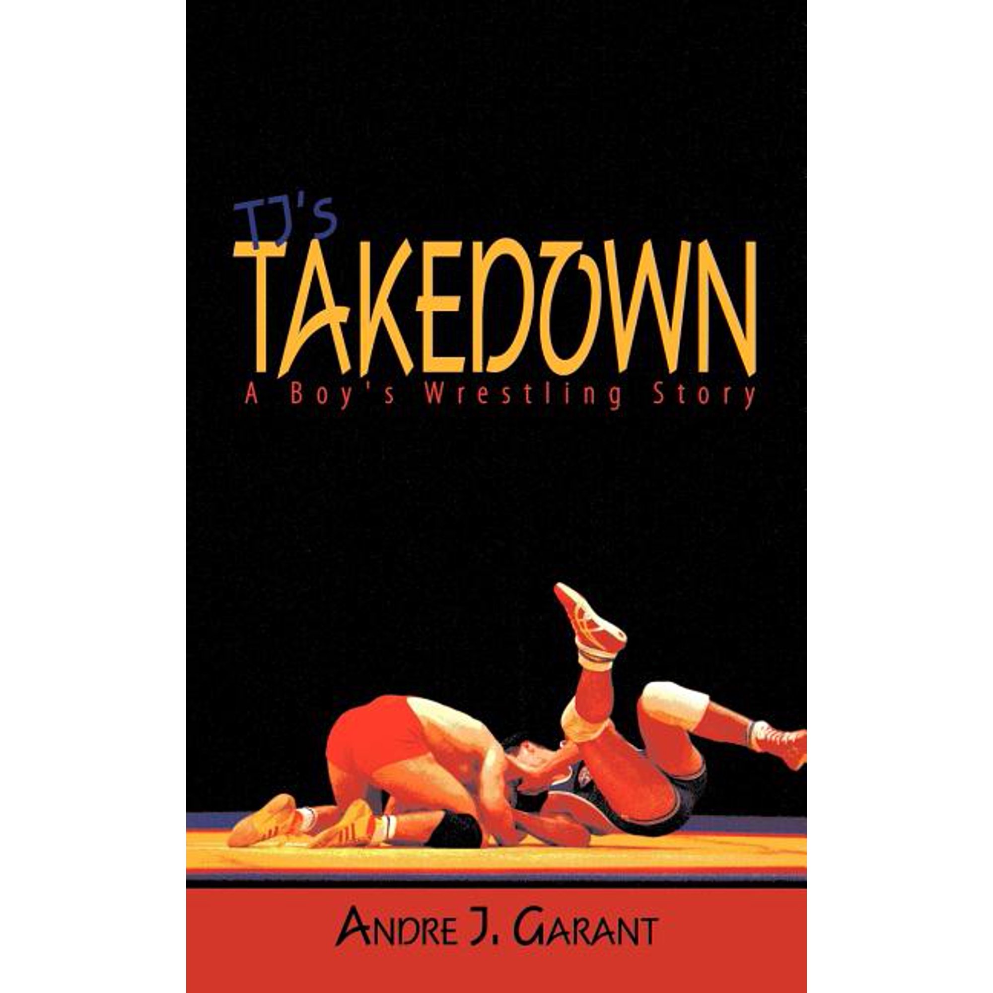 Tj s Takedown: A Boy s Wrestling Story (Paperback)