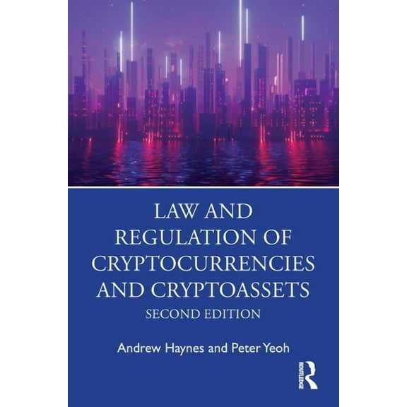 Law and Regulation of Cryptocurrencies and Cryptoassets, (Paperback)
