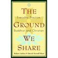 thumbnail image 1 of Ground We Share: Everyday Practice, Buddhist and Christian, 1 of 1