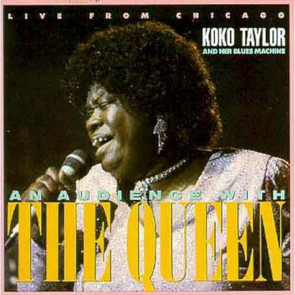 Koko Taylor - Live from Chicago - An Audience with the Queen - Music & Performance - CD
