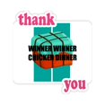 thumbnail image 1 of Winner Winner Chicken Winner Thank You Stickers Quote Grateful, 1 of 3