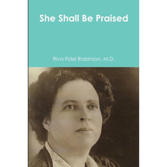 She Shall Be Praised, (Paperback)