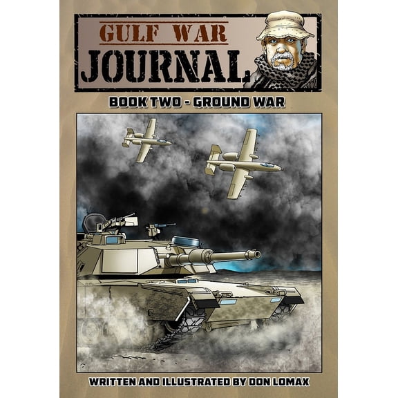 Gulf War Journal: Gulf War Journal : Book Two - Ground War (Series #2) (Paperback)