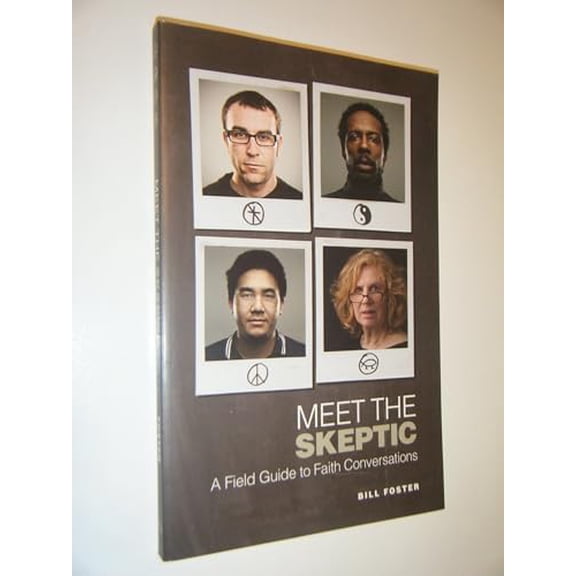 Pre-Owned Meet the Skeptic: A Field Guide to Faith Conversations (Paperback) 0890516510 9780890516515