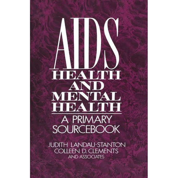 AIDS, Health, And Mental Health: A Primary Sourcebook, (Paperback)