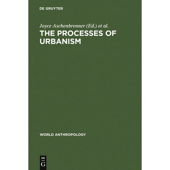 World Anthropology The Processes of Urbanism, (Hardcover)