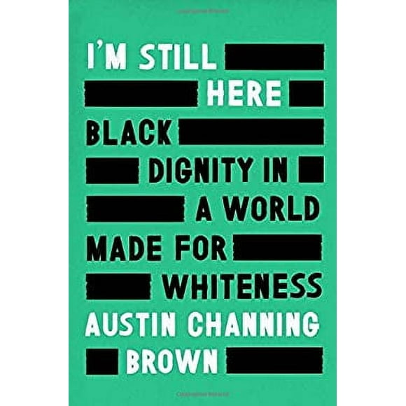 I'm Still Here : Black Dignity in a World Made for Whiteness 9781524760854 Used / Pre-owned