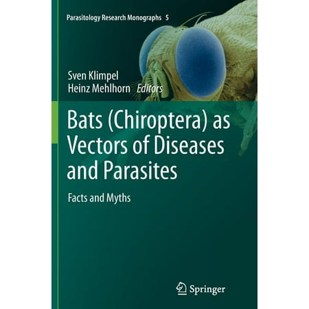 UPC: 9783662523513 | Parasitology Research Monographs: Bats (Chiroptera) as Vectors of Diseases and Parasites: Facts and Myths (Paperback)