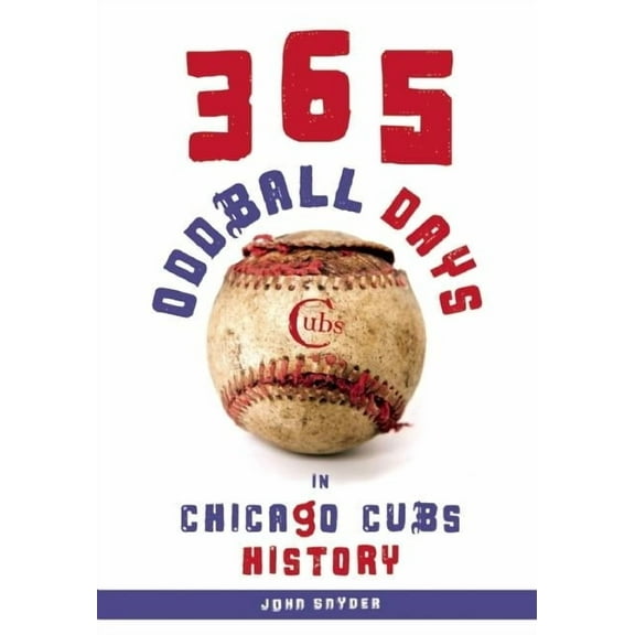 365 Oddball Days in Chicago Cubs History (Paperback)