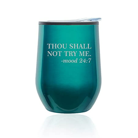

Stemless Wine Tumbler Coffee Travel Mug Glass with Lid Thou Shall Not Try Me Funny Moody (Turquoise Teal)