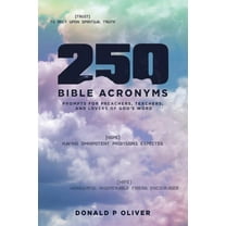250 Bible Acronyms : Prompts for Preachers, Teachers and Lovers of God's Word