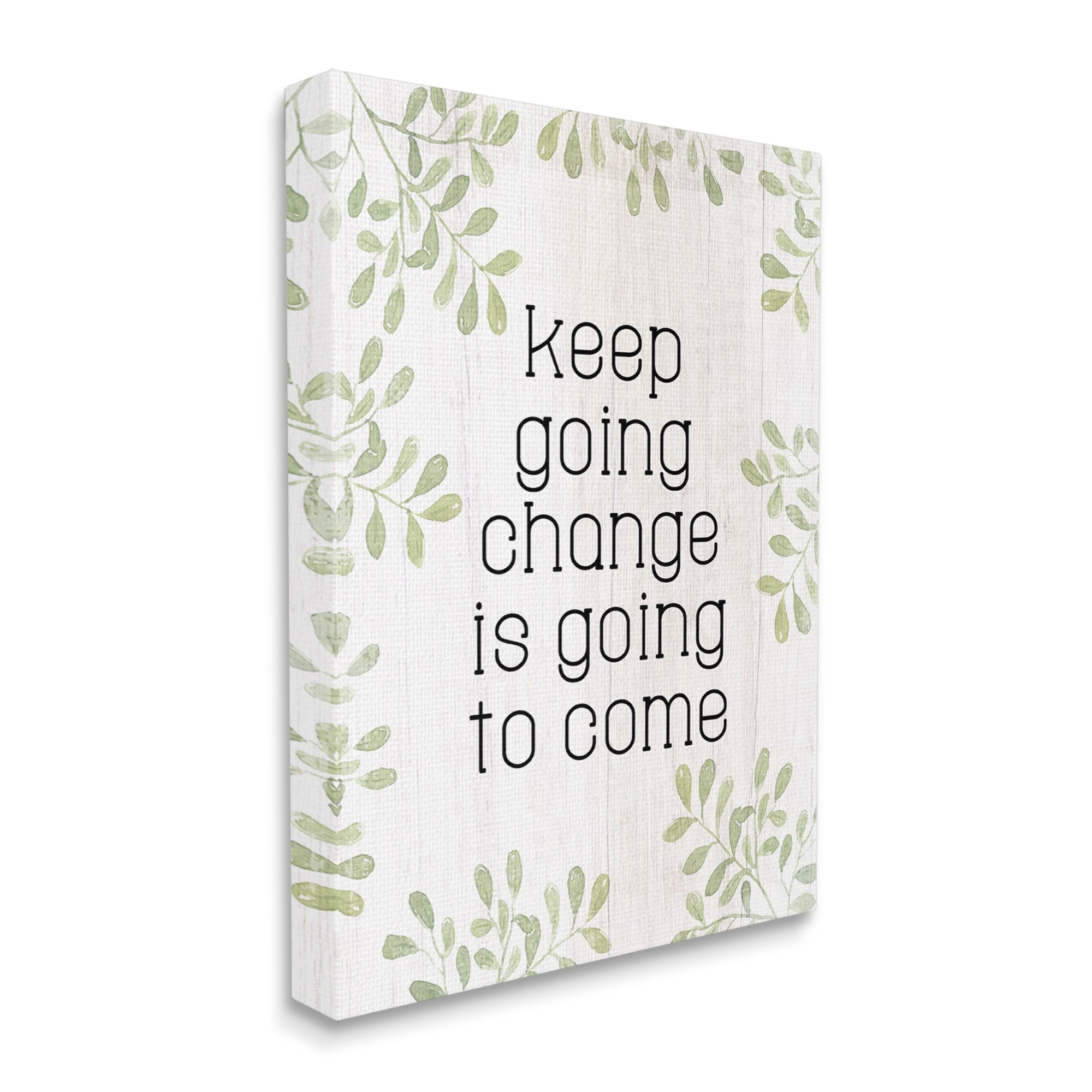 Stupell Keep Going Change Will Come Phrase Inspirational Painting Gallery Wrapped Canvas Print Wall Art
