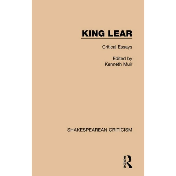 Shakespearean Criticism King Lear: Critical Essays, (Paperback)