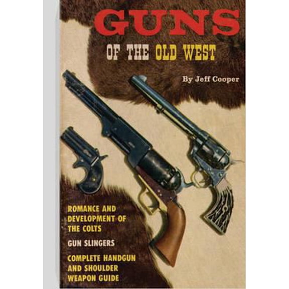 Pre-Owned Guns of the Old West (Paperback) 1581606826 9781581606829
