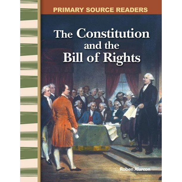Primary Source Readers The Constitution and the Bill of Rights (Early