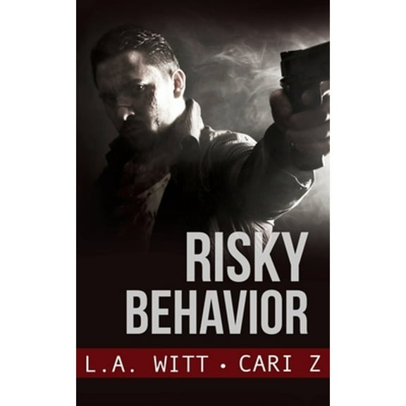 Risky Behavior (Paperback) by L a Witt, Cari Z