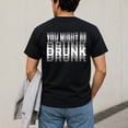 thumbnail image 5 of You Might Be Drunk Graphic T-Shirt, Unisex Classic Fit Funny Slogan Tee, 5 of 9