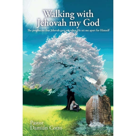 Walking with Jehovah my God: The prophecies that Jehovah gave me when He set me apart for Himself, (Paperback)