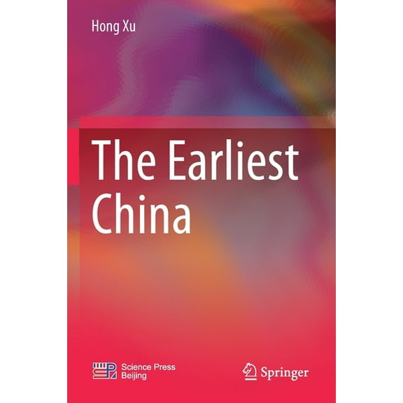The Earliest China, (Paperback)
