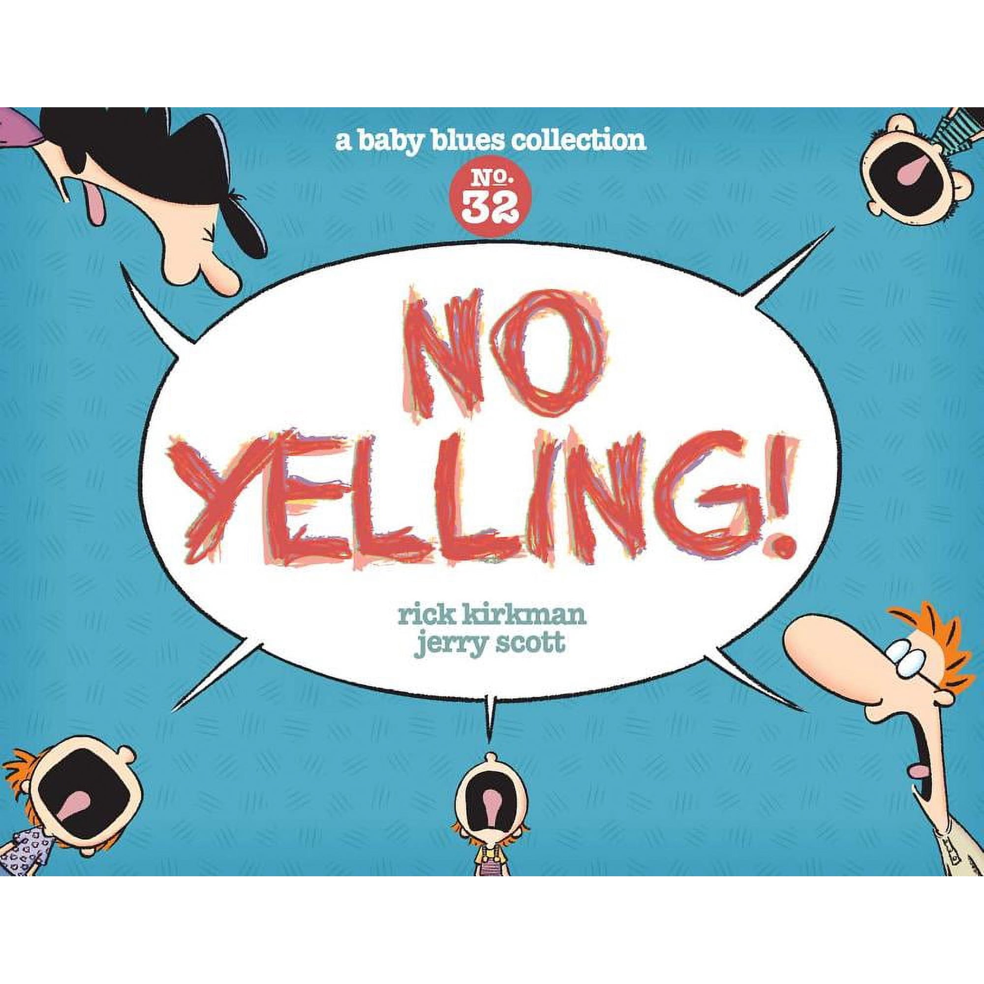 Baby Blues No Yelling!: A Baby Blues Collection Volume 39, Book 39, (Paperback)