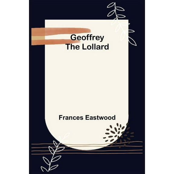 Geoffrey the Lollard, (Paperback)