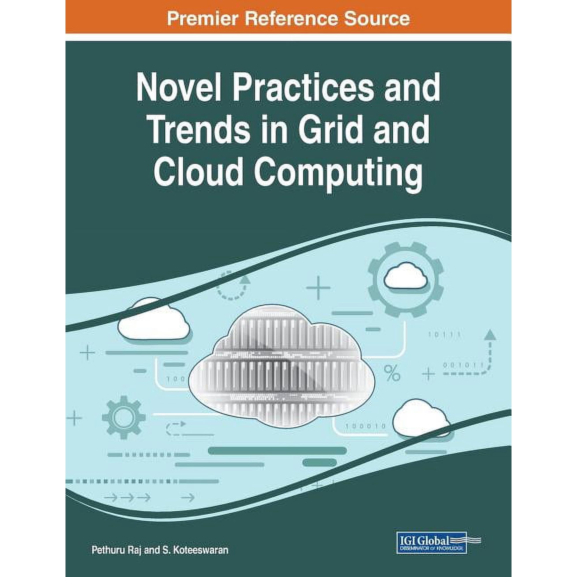 Novel Practices and Trends in Grid and Cloud Computing (Paperback)