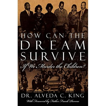 Pre-Owned How Can the Dream Survive If We Murder the Children?: Abortion Is Not a Civil Right! (Paperback) 1434361500 9781434361509