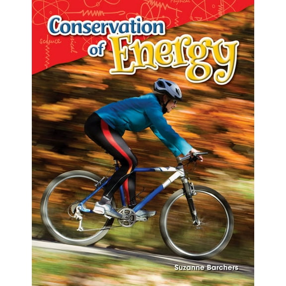 Science: Informational Text Conservation of Energy, (Paperback)
