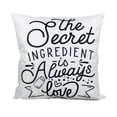 thumbnail image 1 of Secret Ingredient is Always Love Pillow Cover | Home Decor | Rustic Farm | Love | Famous Quotes | Motivational Quotes | Bedroom Decor, 1 of 3