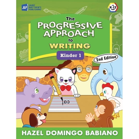 The Progressive Approach to Writing The Progressive Approach to Writing: Kinder 1, (Paperback)