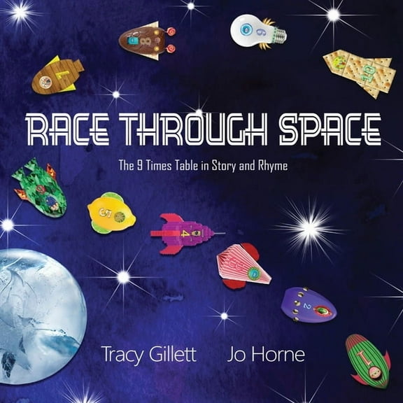 Race Through Space : The 9 Times Tables in Story and Rhyme (Paperback)