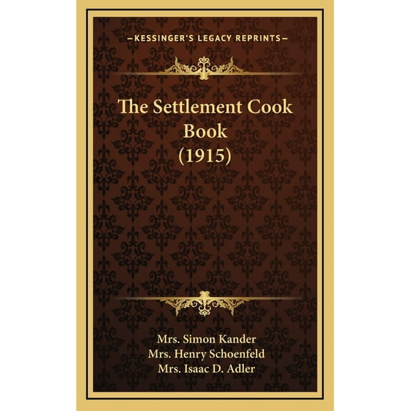 The Settlement Cook Book (1915) (Hardcover)