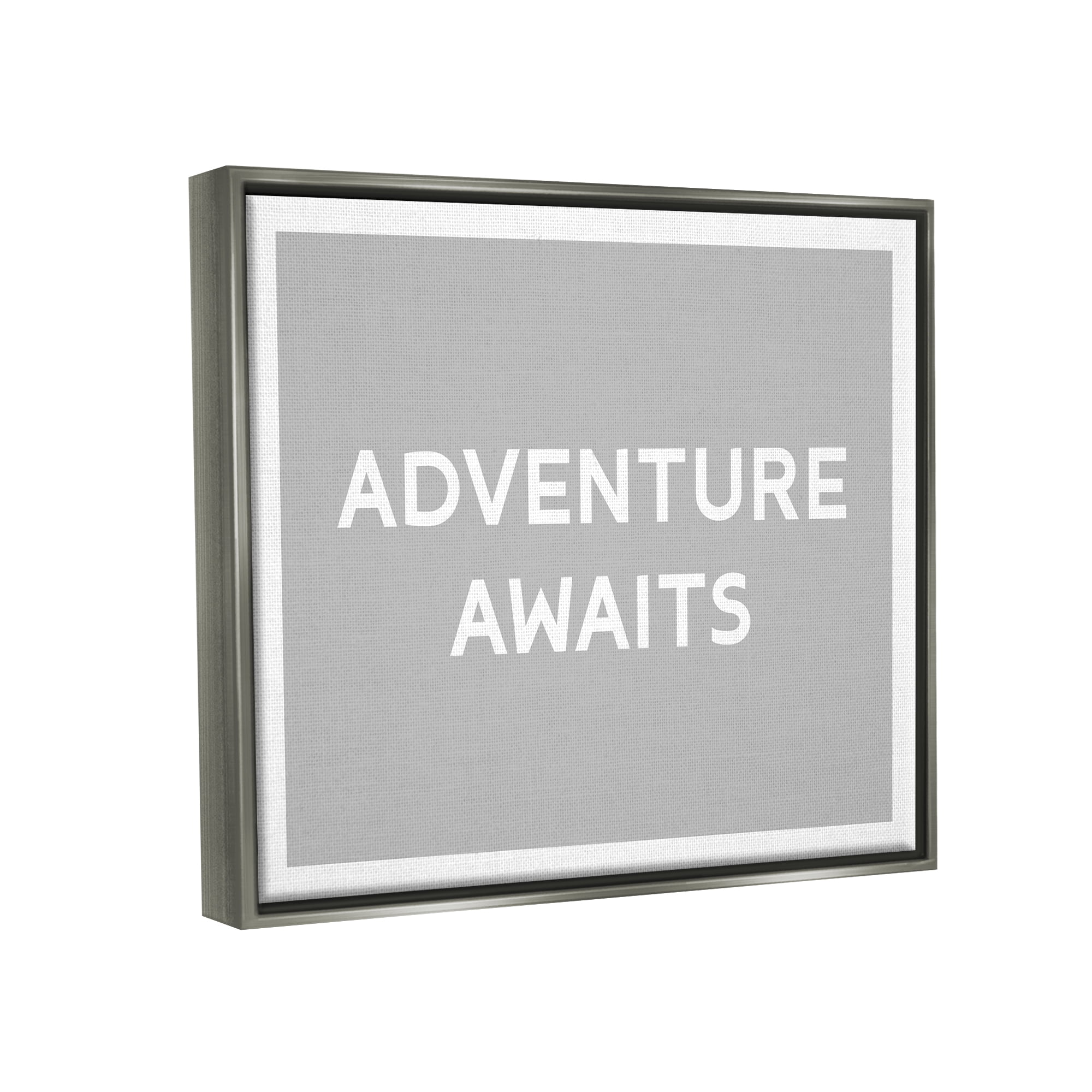 Stupell Industries Adventure Awaits Inspirational Inspirational Painting Gray Floater Framed Art Print Wall Art