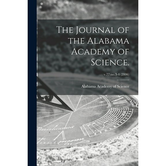 The Journal of the Alabama Academy of Science.; v.77: no.3-4 (2006), (Paperback)