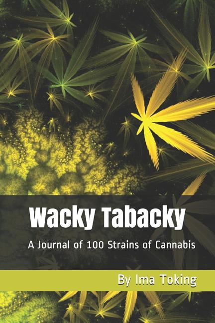 Wacky Tabacky : A Study of 100 Strains of Cannabis (Paperback)