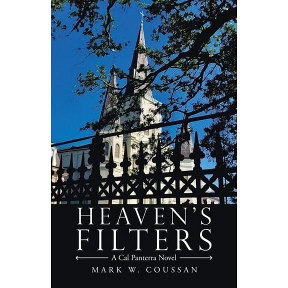 Heaven’s Filters: A Cal Panterra Novel