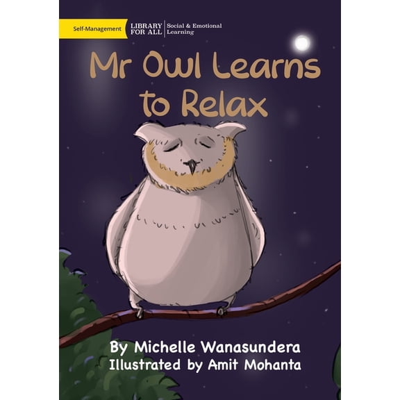 Mr Owl Learns to Relax, (Paperback)