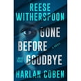 thumbnail image 1 of Pre-Owned Gone Before Goodbye (Paperback) by Harlan Coben, Reese Witherspoon, 1 of 1