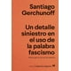 thumbnail image 1 of Un detalle siniestro en el uso de la palabra fascismo Blanco, 1 of 2