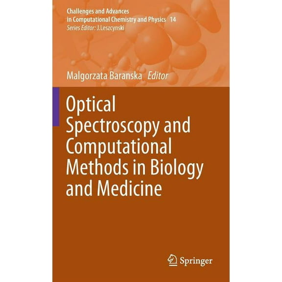 Challenges and Advances in Computational Optical Spectroscopy and Computational Methods in Biology and Medicine, Book 14, (Hardcover)