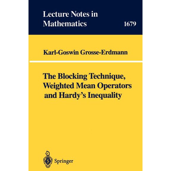 Lecture Notes in Mathematics The Blocking Technique, Weighted Mean Operators and Hardy's Inequality, Book 1679, (Paperback)