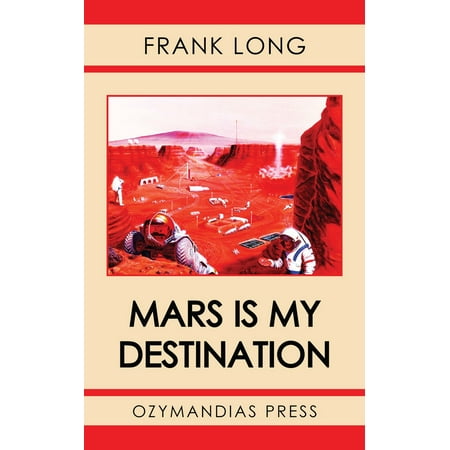Mars Is My Destination - eBook