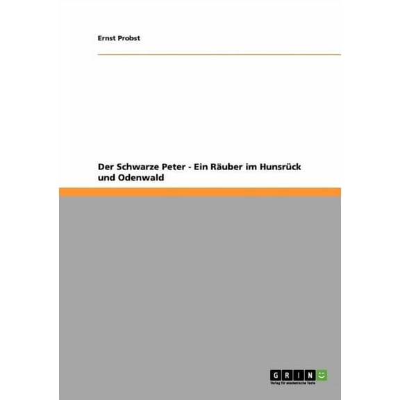Der Schwarze Peter - Ein Räuber im Hunsrück und Odenwald, (Paperback)