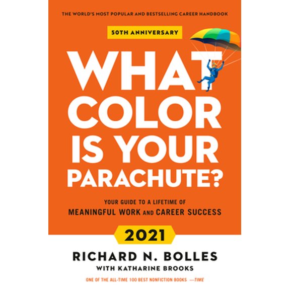 Pre-Owned What Color Is Your Parachute? 2021: Your Guide to a Lifetime of Meaningful Work and Career Success (Hardcover) 1984857878 9781984857873