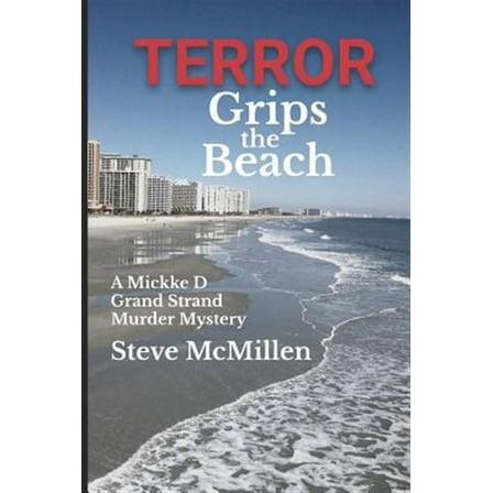 Terror Grips the Beach (Paperback) by Steve McMillen