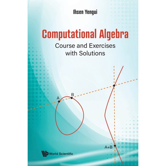 Computational Algebra: Course and Exercises with Solutions, (Paperback)