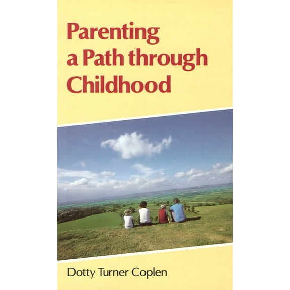 Parenting a Path Through Childhood (Paperback)