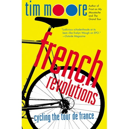 French Revolutions : Cycling the Tour de France